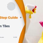 Step By Step Guide To Clean Bathroom Tiles