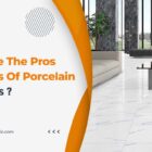 What Are The Pros and Cons of Porcelain Floor Tiles?