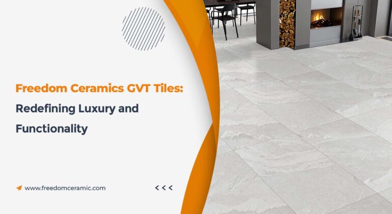 GVT Tiles From Freedom Ceramic